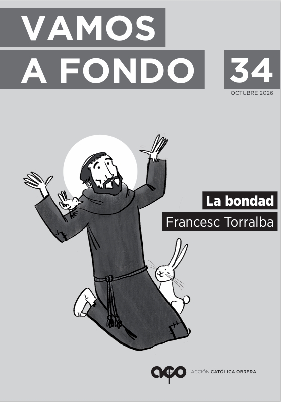 Nuevo documento formativo Vamos a fondo: «La bondad», de Francesc Torralba