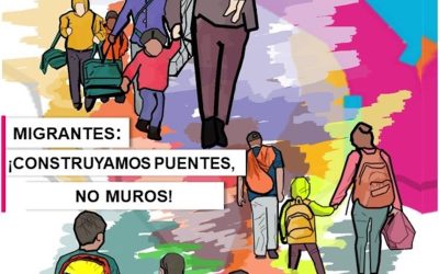 «Migrantes: ¡Construyamos puentes, no muros!»