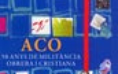 ACO 50 años de militancia obrera y cristiana